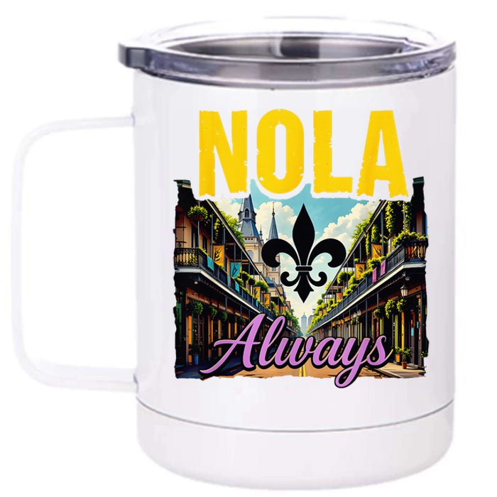 Nola Never Forget New Orleans Nola Always Always Support 12 oz Stainless Steel Tumbler Cup