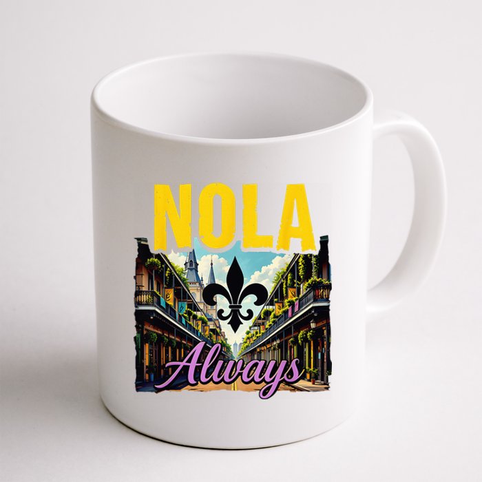 Nola Never Forget New Orleans Nola Always Always Support Coffee Mug