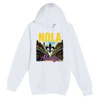 Nola Never Forget New Orleans Nola Always Always Support Premium Pullover Hoodie