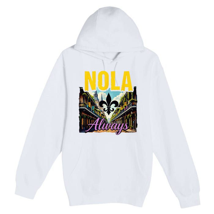 Nola Never Forget New Orleans Nola Always Always Support Premium Pullover Hoodie