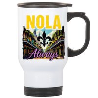 Nola Never Forget New Orleans Nola Always Always Support Stainless Steel Travel Mug