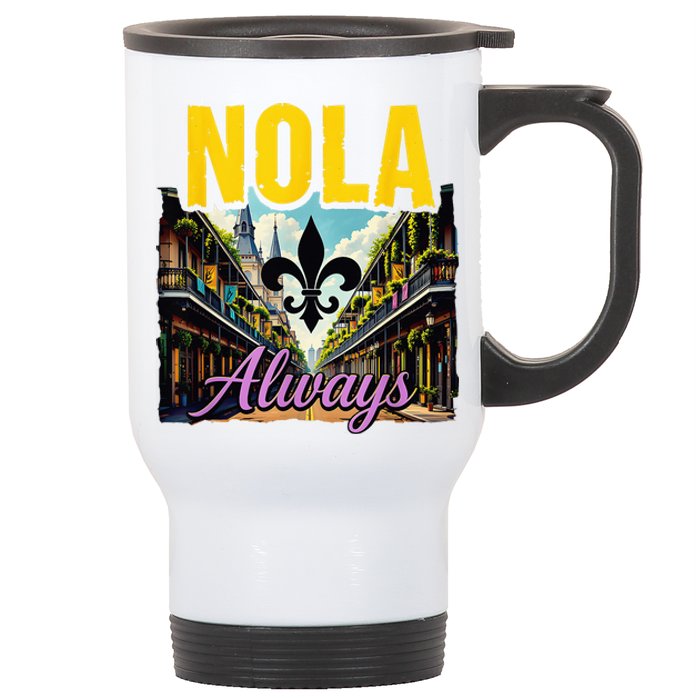 Nola Never Forget New Orleans Nola Always Always Support Stainless Steel Travel Mug