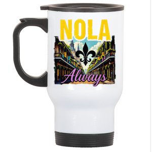 Nola Never Forget New Orleans Nola Always Always Support Stainless Steel Travel Mug