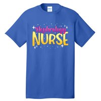 Nephrology Nurse Fun Skilled Dialysis Nursing Rn Cool Gift Tall T-Shirt