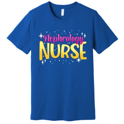 Nephrology Nurse Fun Skilled Dialysis Nursing Rn Cool Gift Premium T-Shirt