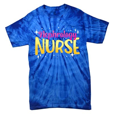 Nephrology Nurse Fun Skilled Dialysis Nursing Rn Cool Gift Tie-Dye T-Shirt