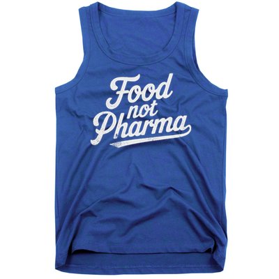 Natural Nutrition Food Not Pharma  Tank Top