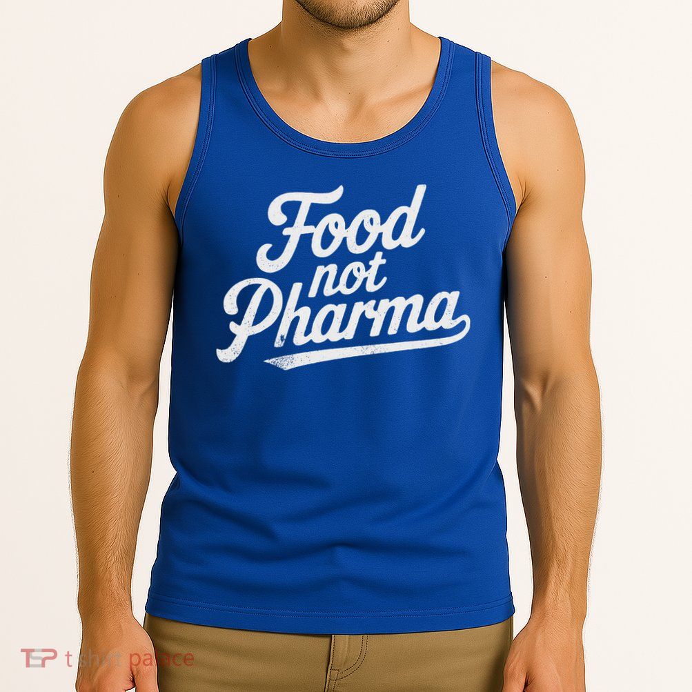 Natural Nutrition Food Not Pharma  Tank Top