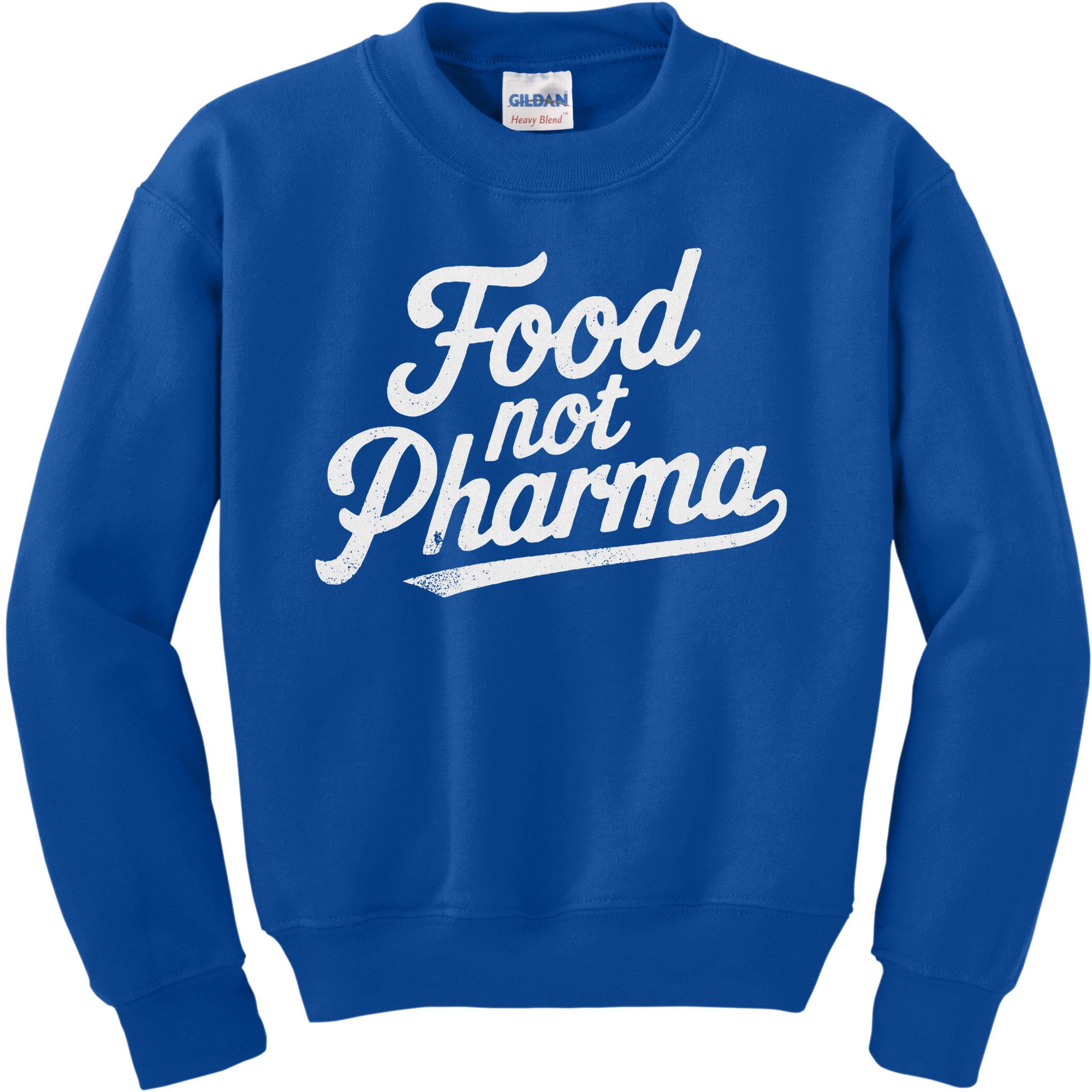 Natural Nutrition Food Not Pharma  Kids Sweatshirt