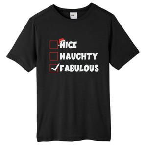 Nice Naughty Fabulous List Santa Christmas Xmas Pjs Gift Tall Fusion ChromaSoft Performance T-Shirt