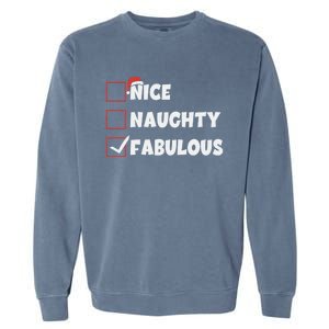 Nice Naughty Fabulous List Santa Christmas Xmas Pjs Gift Garment-Dyed Sweatshirt