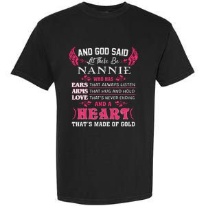 Nannie Name Gift And God Said Let There Be Nannie Garment-Dyed Heavyweight T-Shirt