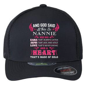 Nannie Name Gift And God Said Let There Be Nannie Flexfit Unipanel Trucker Cap