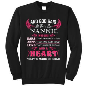 Nannie Name Gift And God Said Let There Be Nannie Sweatshirt