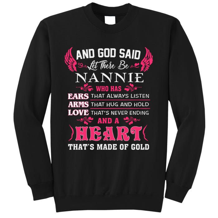 Nannie Name Gift And God Said Let There Be Nannie Sweatshirt