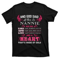 Nannie Name Gift And God Said Let There Be Nannie T-Shirt