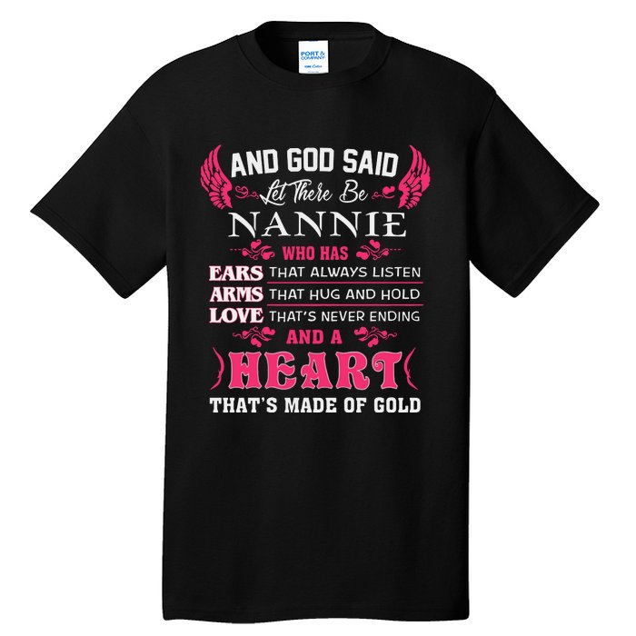 Nannie Name Gift And God Said Let There Be Nannie Tall T-Shirt