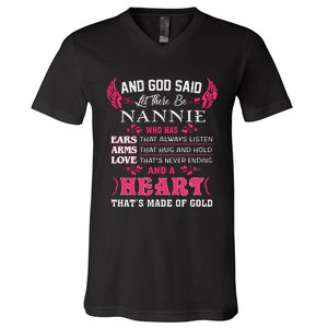 Nannie Name Gift And God Said Let There Be Nannie V-Neck T-Shirt