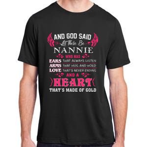 Nannie Name Gift And God Said Let There Be Nannie Adult ChromaSoft Performance T-Shirt