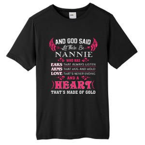 Nannie Name Gift And God Said Let There Be Nannie Tall Fusion ChromaSoft Performance T-Shirt