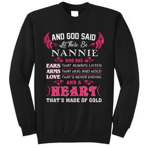 Nannie Name Gift And God Said Let There Be Nannie Tall Sweatshirt