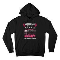 Nannie Name Gift And God Said Let There Be Nannie Tall Hoodie