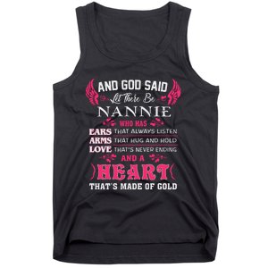 Nannie Name Gift And God Said Let There Be Nannie Tank Top