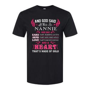 Nannie Name Gift And God Said Let There Be Nannie Softstyle CVC T-Shirt