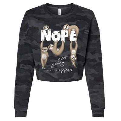 NOPE Not Going To Happen Lazy Cute Chilling Sloths Cropped Pullover Crew