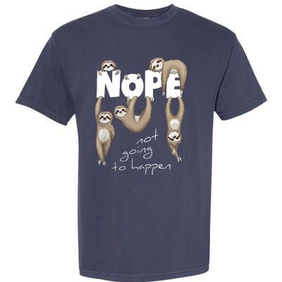 NOPE Not Going To Happen Lazy Cute Chilling Sloths Garment-Dyed Heavyweight T-Shirt