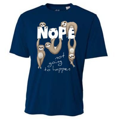 NOPE Not Going To Happen Lazy Cute Chilling Sloths Cooling Performance Crew T-Shirt