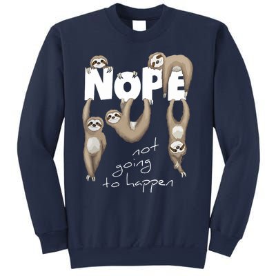 NOPE Not Going To Happen Lazy Cute Chilling Sloths Sweatshirt