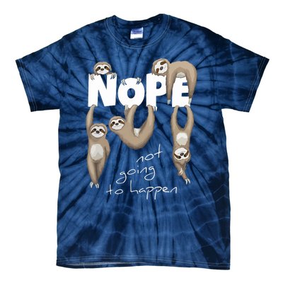 NOPE Not Going To Happen Lazy Cute Chilling Sloths Tie-Dye T-Shirt