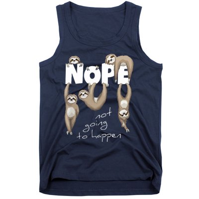 NOPE Not Going To Happen Lazy Cute Chilling Sloths Tank Top