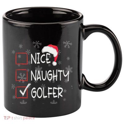 Nice Naughty Golf Player Golfer List Christmas Santa Claus Gift 11oz C Handle Ceramic Mug