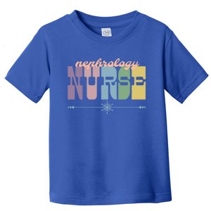 Nephrology Nurse Gift Nursing Squad Appreciation Ney Gift Toddler T-Shirt