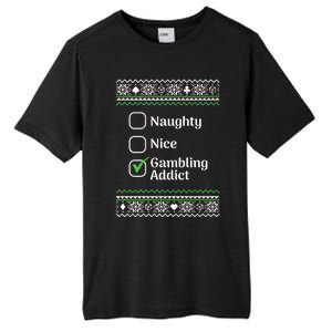 Naughty Nice Gambling Addict Christmas Funny Gift Tall Fusion ChromaSoft Performance T-Shirt