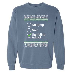 Naughty Nice Gambling Addict Christmas Funny Gift Garment-Dyed Sweatshirt