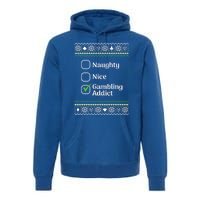 Naughty Nice Gambling Addict Christmas Funny Gift Premium Hoodie