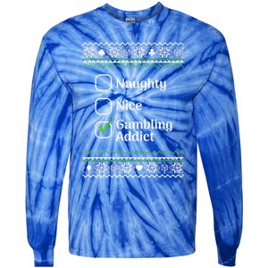 Naughty Nice Gambling Addict Christmas Funny Gift Tie-Dye Long Sleeve Shirt