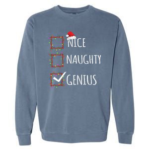 Nice Naughty Genius Christmas List Santa Claus Funny Xmas Garment-Dyed Sweatshirt