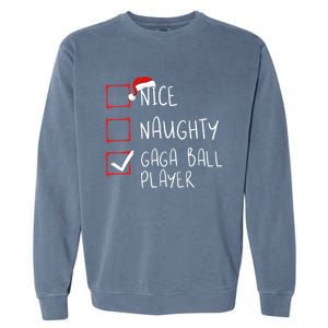 Nice Naughty Gaga Ball Player List Christmas Santa Claus Gift Garment-Dyed Sweatshirt