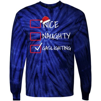 Naughty Nice Gaslighting Rude Tie-Dye Long Sleeve Shirt