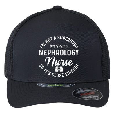Nephrology Nurse Hero Dialysis Nursing Rn Meaningful Gift Flexfit Unipanel Trucker Cap