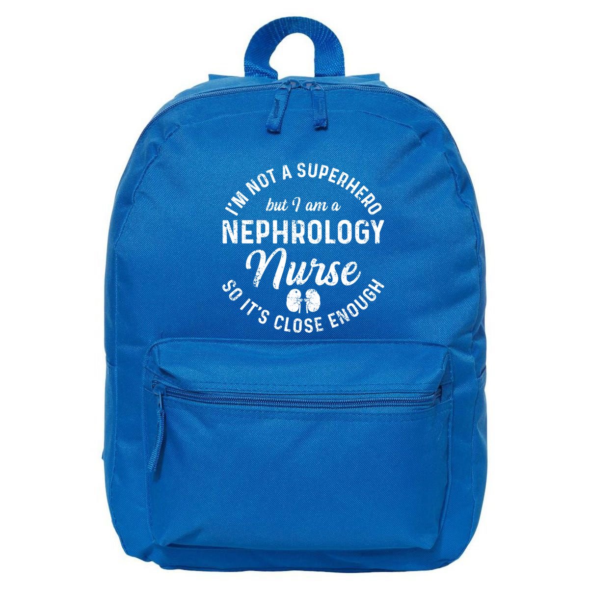 Nephrology Nurse Hero Dialysis Nursing Rn Meaningful Gift 16 in Basic Backpack