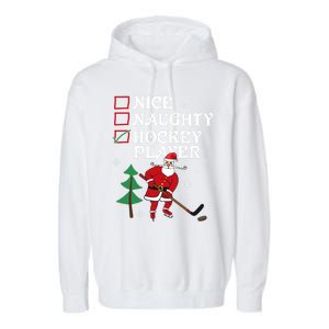 Nice Naughty Hockey Player List Christmas Santa Gift Garment-Dyed Fleece Hoodie