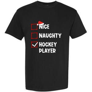 Nice Naughty Hockey Player List Christmas Santa Claus Gift Garment-Dyed Heavyweight T-Shirt