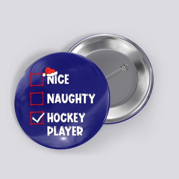 Nice Naughty Hockey Player List Christmas Santa Claus Gift Button