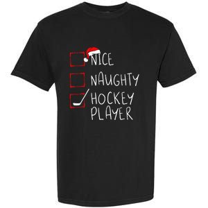 Nice Naughty Hockey Player List Christmas Santa Claus  Garment-Dyed Heavyweight T-Shirt