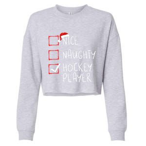 Nice Naughty Hockey Player List Christmas Santa Claus Gift Cropped Pullover Crew